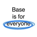 Base is for everyone